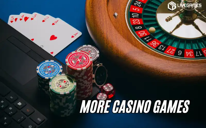 More Casino Games